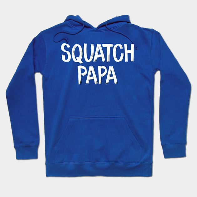 Squatch Papa Hoodie by TIHONA